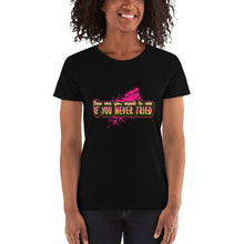 Load image into Gallery viewer, How can you expect to win female t-shirt