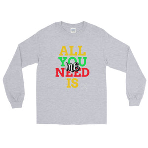 Men’s All you need is Me Long Sleeve Shirt