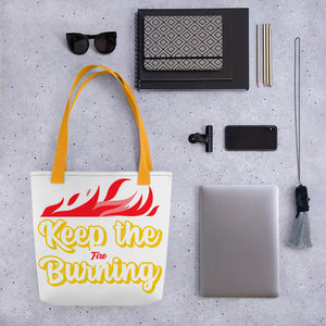 Keep the fire burning Tote bag