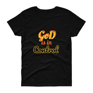 God is in Control  t-shirt