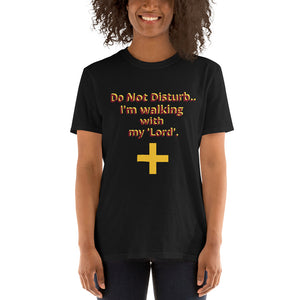 Do not disturb -Unisex T-Shirt