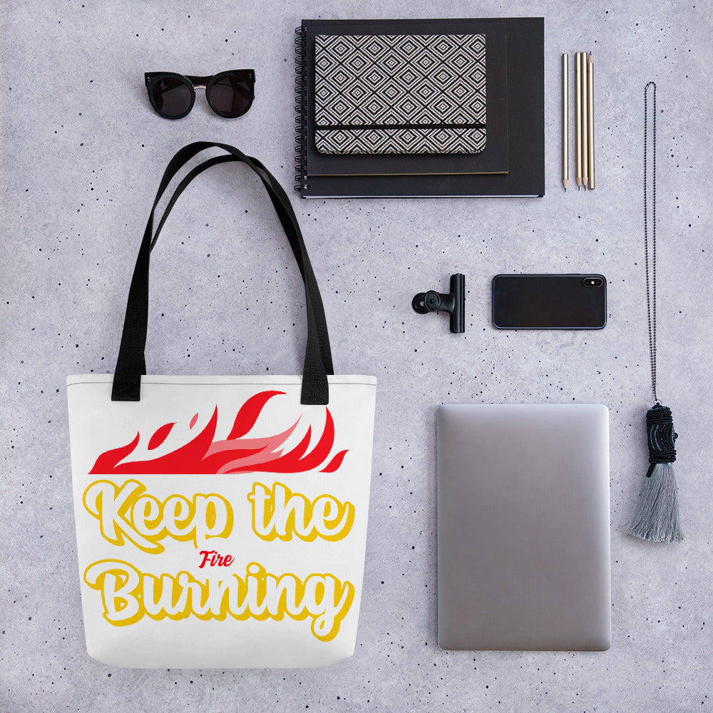 Keep the fire burning Tote bag