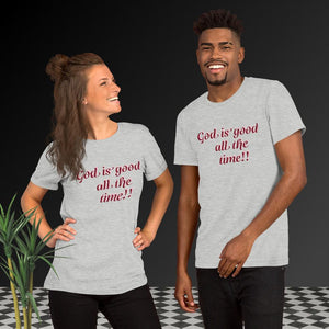 God is good Unisex T-Shirt